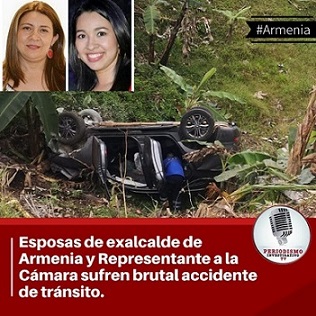 Esposas de exalcalde de Armenia y Representante a la Cámara sufren brutal accidente de tránsito